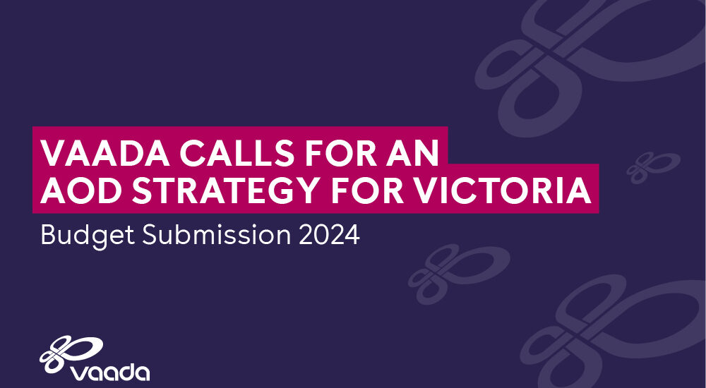 VAADA Calls for an AOD Strategy for Victoria