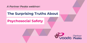 Partner peaks launch. The surprising truths about psychosocial safety.